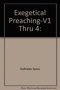 Exegetical Preaching-V1 Thru 4: