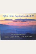 Life's Little Inspiration Book Ii: The Secrets Of Living Wisely And Living Well