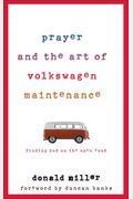 Prayer And The Art Of Volkswagen Maintenance: Finding God On The Open Road