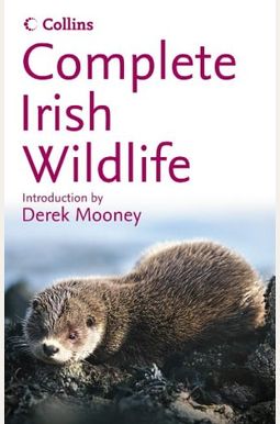 Complete Irish Wildlife (Collins Complete Photo Guides) Complete Irish Wildlife (Collins Complete Photo Guides)