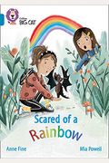 Scared Of A Rainbow: Band 13/Topaz