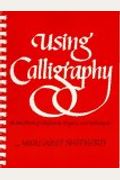 Using Calligraphy: A Workbook of Alphabets, Projects, and Techniques.