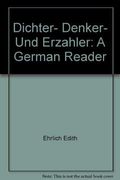 Dichter, Denker, und Erzahler: A German reader
