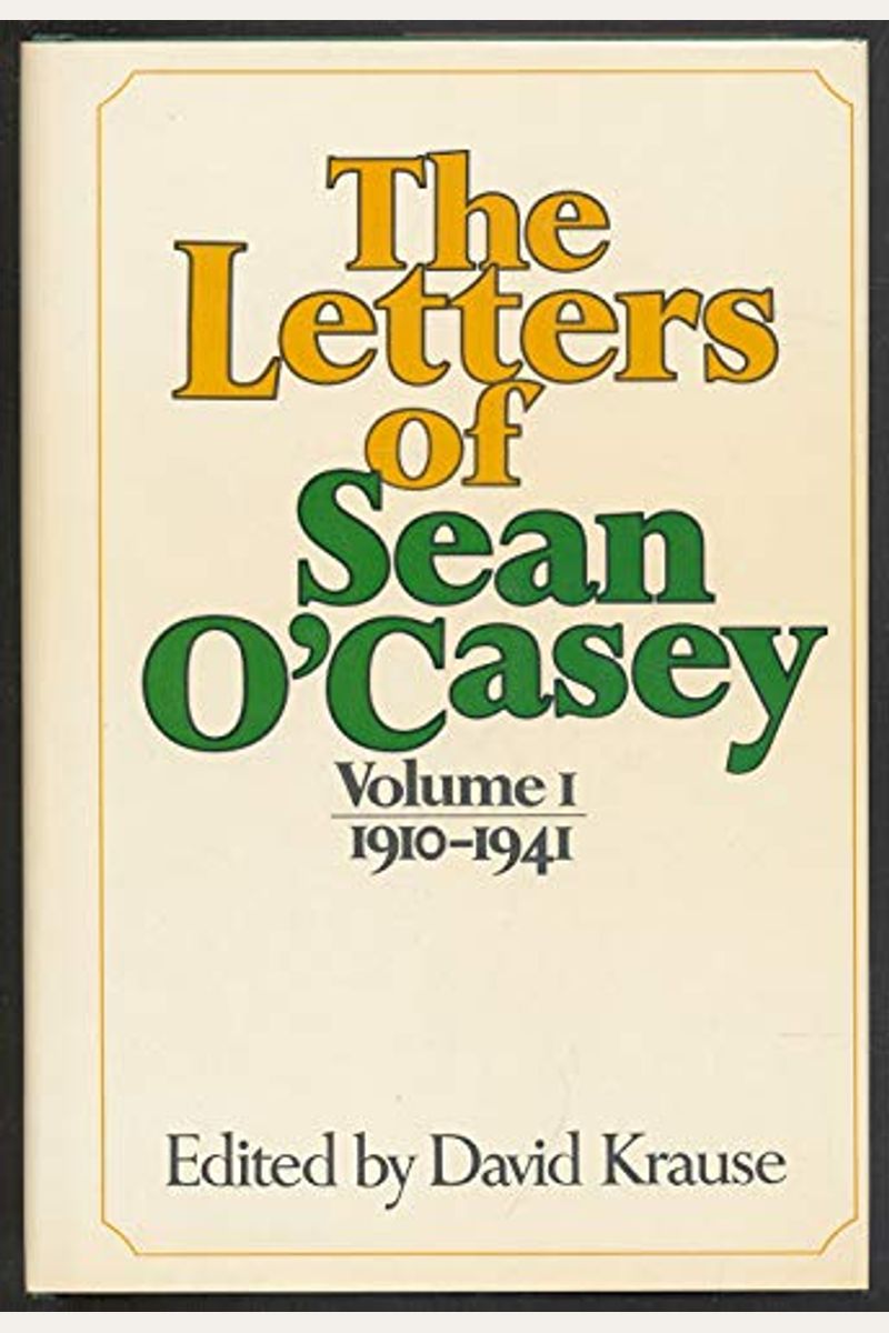 The Letters of Sean O'Casey: 1910-1941 Volume 1 (v. 1)