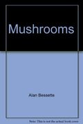 Mushrooms: A quick reference guide to mushrooms of North America (Macmillan field guides)