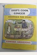 Ship's Cook Ginger: Another Tim Story