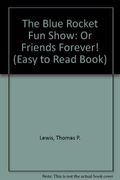 The BLUE ROCKET FUN SHOW (Easy to Read Book)