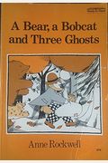 A Bear, A Bobcat, And Three Ghosts