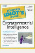 The Complete Idiot's Guide To Extraterrestrial Intelligence