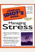 The Complete Idiot's Guide To Managing Stress