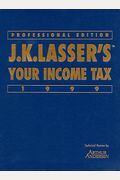 J. K. Lasser's Your Income Tax 1999, Professional Edition: Professional Edition