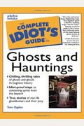 The Complete Idiot's Guide to Ghosts and Hauntings