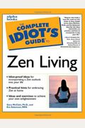 The Complete Idiot's Guide To Zen Living, 2nd Edition