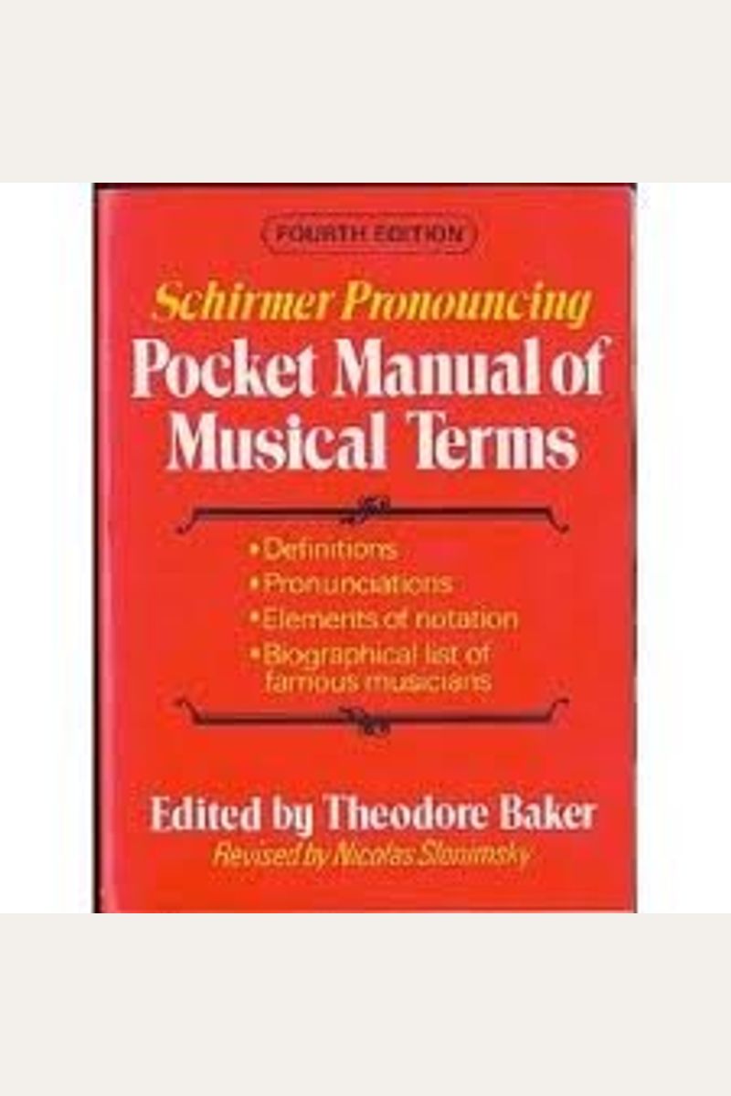 Schirmer Pronouncing Pocket Manual Of Musical Terms