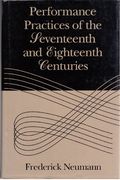 Performance Practices of the Seventeenth and Eighteenth Centuries