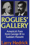 Rogues' Gallery: America's Foes from George III to Saddam Hussein