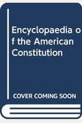 Encyclopaedia of the American Constitution