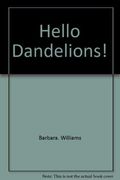 Hello, Dandelions!