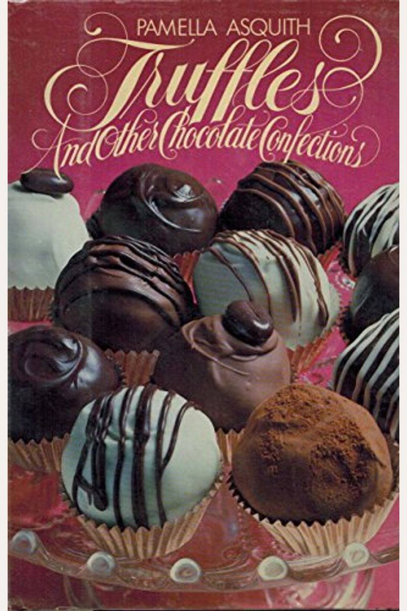 Buy Truffles And Other Chocolate Confections Book By Pamella Asquith
