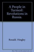 A people in turmoil;: Revolutions in Russia