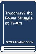 Treachery?  the Power Struggle at Tv-Am