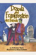 Dracula And Frankenstein Are Friends