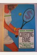 Courting Fame: The Perilous Road To Women's Tennis Stardom