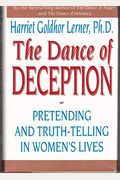 Dance Of Deception: Pretending And Truth-Telling In Women's Lives