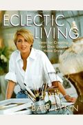 Eclectic Living: Ideas for Creating Your Own Unique Homestyle (Bari Lynn at Home)