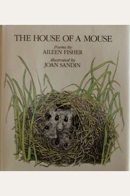 The House Of A Mouse: Poems The House Of A Mouse: Poems