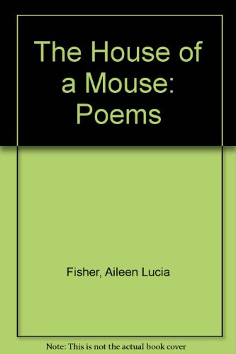 The House Of A Mouse: Poems
