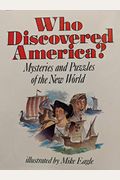 Who Discovered America?: Mysteries and Puzzles of the New World