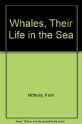 Whales, Their Life in the Sea