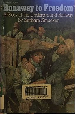Runaway To Freedom: A Story Of The Underground Railway Runaway To Freedom: A Story Of The Underground Railway