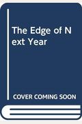 The Edge of Next Year