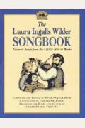 The Laura Ingalls Wilder Songbook: Favorite S