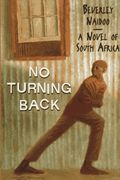 No Turning Back: A Novel Of South Africa