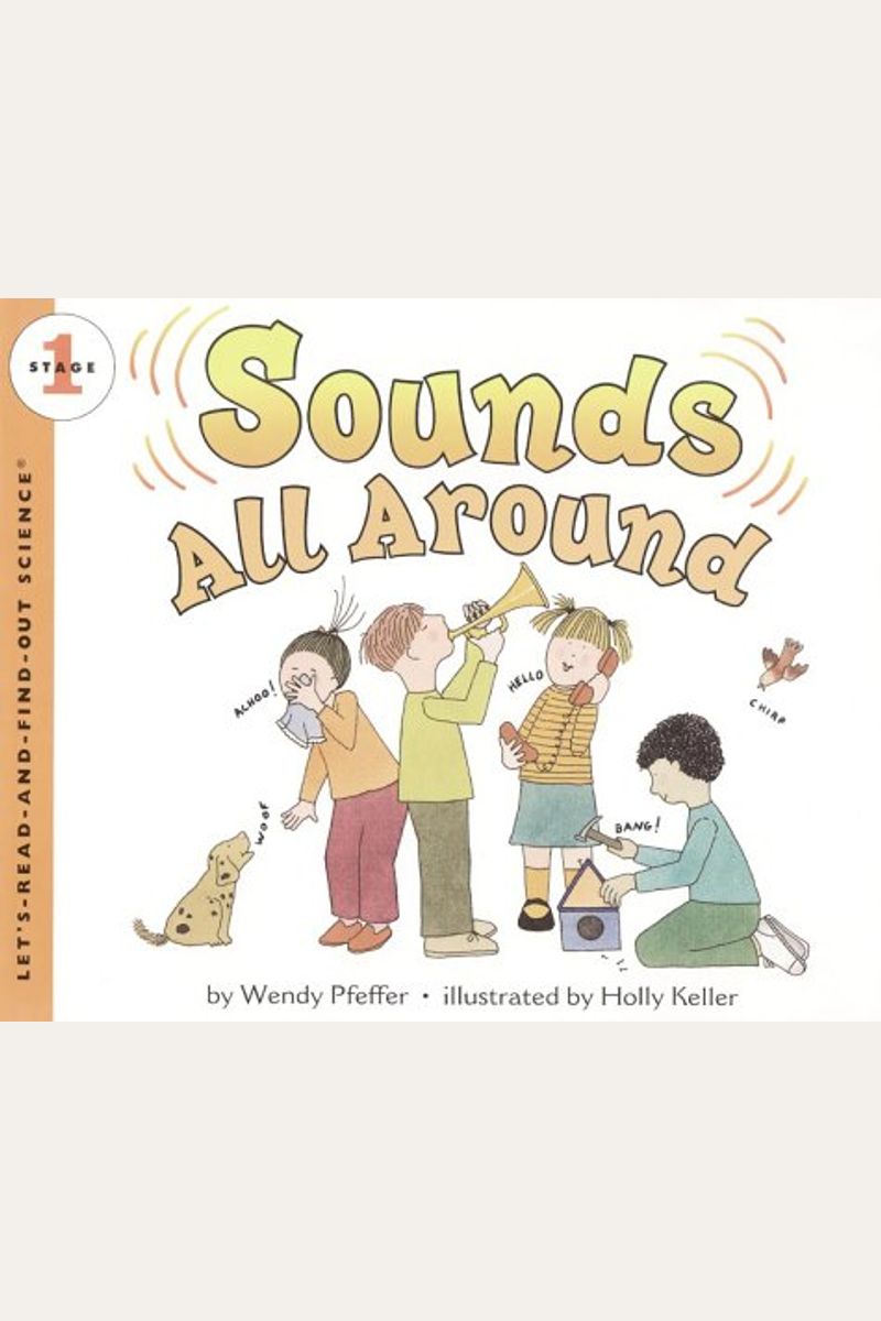 Sounds All Around (Let's-Read-And-Find-Out Science. Stage 1)