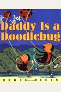 Daddy Is A Doodlebug