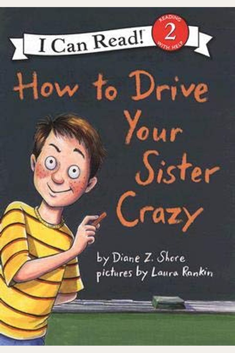 How To Drive Your Sister Crazy