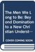 The Men We Long to Be: Beyond Domination to a New Christian Understanding of Manhood
