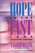 Hope In The Fast Lane: A New Look At Faith In A Compulsive World