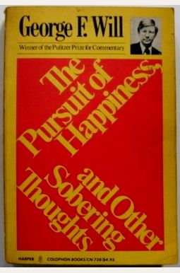 The Pursuit Of Happiness, And Other Sobering Thoughts The Pursuit Of Happiness, And Other Sobering Thoughts