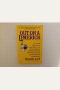 Bennett Cerf's Out On A Limerick: A Collection Of Over 300 Of The World's Best Printable Limericks