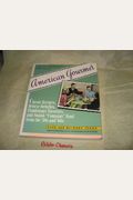 American Gourmet: Classic Recipes, Deluxe Delights, Flamboyant Favorites, And Swank Company.....