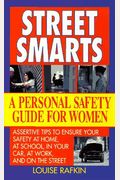 Street Smarts: A Personal Safety Guide For Women