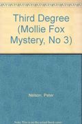 Third Degree (Mollie Fox Mystery, No 3)