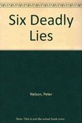 Six Deadly Lies