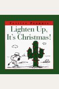 Lighten Up, It's Christmas! (Festive Peanuts)