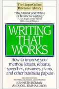 Writing That Works: How To Improve Your Memos, Letters, Reports, Speeches, Resumes, Plans, And Other Business Papers